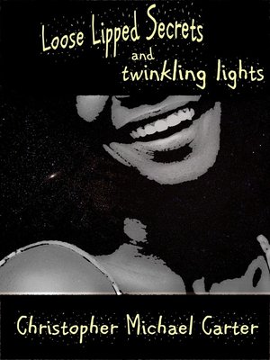 cover image of Loosed Lipped Secrets and Twinkling Lights